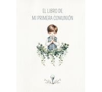 Mi Libro de la Primera Comunión - Para Recordar un Día Muy Especial