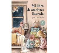 Mi libro de oraciones ilustrado (Libros ilustrados)