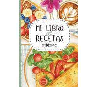Mi libro de recetas: para completar con recetas de cocina propias, tamaño 6x9".