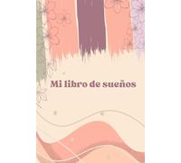 Mi libro de sueños: Es hora de construir tus sueños
