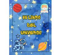 Mi Libro del Universo: Libro para colorear espacial Kawaii para niños: 30 divertidas ilustraciones del espacio, planetas y astronautas