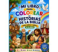MI LIBRO PARA COLOREAR: HISTORIAS DE LA BIBLIA PARA NIÑOS Y NIÑAS