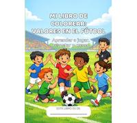 Mi libro para colorear: Valores en el Fútbol: Libro infantil para colorear fútbol con valores como respeto, amistad y trabajo en equipo | para niños de 4 a 8 años