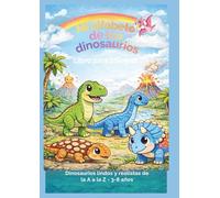 Mi lindo libro para colorear del alfabeto de dinosaurios: De la A a la Z dinosaurios lindos y realistas para niños de 3 a 8 años (livres de coloriages)