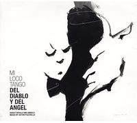 Mi Loco Tango - Del Diabolo Y Del Angel
