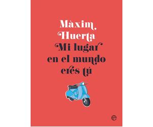 Mi lugar en el mundo eres ti - Spanish Language Paperback NEW Huerta, Mxim 21/