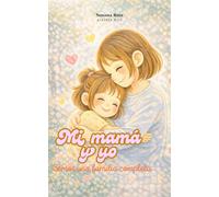 Mi mamá y yo: Somos una familia completa. Cuento infantil de la colección familiar Psicopeque. (Colección psicopeque)