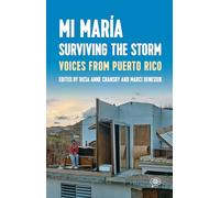 Mi María: Surviving the Storm: Voices from Puerto Rico. (Voice of Witness)