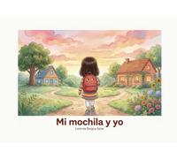 Mi mochila y yo: Un cuento infantil sobre el divorcio, la custodia compartida y las familias diversas (Cuentos Sanitarios Infantiles)