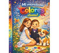 Mi Mundo de Colores ! Guau !
