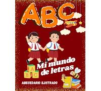 Mi mundo de letras: Abecedario ilustrado