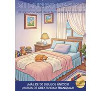 MI MUNDO MAGICO: !El Libro Colorear de la Naturaleza Encantada!: Más de 50 dibujos únicos de animales, flores y paisajes para el relax y la creatividad. Un oasis antiestrés para jóvenes y adultos.
