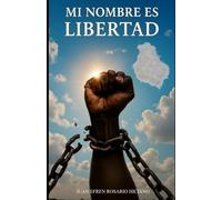 MI NOMBRE ES LIBERTAD