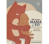 Mi nueva mamá y yo