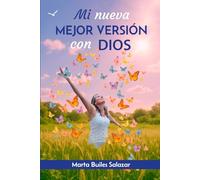 Mi nueva mejor versión con Dios
