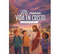 Mi Nueva Vida en Cristo Para Adolescentes: Iglesia de Dios