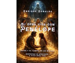 MI OTRA VIDA CON PENÉLOPE: ULISES Y EL CANTO DE LAS SIRENAS (VALENCIA)