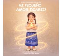 Mi Pequeño Amor Diario: Un Libro de Afirmaciones Para una Niña