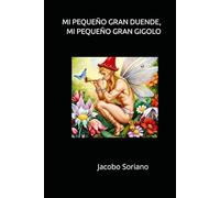 MI PEQUEÑO GRAN DUENDE, MI PEQUEÑO GRAN GIGOLO