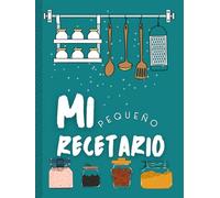 Mi pequeño recetario: Recetario en blanco para niños", "Mi primer libro de recetas para escribir", "Libro para anotar recetas infantiles", "Cuaderno ... Libro en blanco recetas para niños y padres