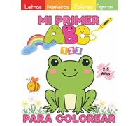 Mi primer ABC para colorear. Libro educativo para colorear, ideal para preescolar y jardín de infancia.