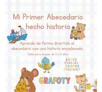 Mi Primer Abecedario hecho historia: Libro de historias y trazos para aprender las letras de la A a la Z. Grafomotricidad y prelectura para niños de 3 ... Abecedario completo en español (incluye Ñ)