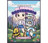 Mi primer abecedario: Mi primer abecedario: de la A - Z con un dibujo que representa cada letra.