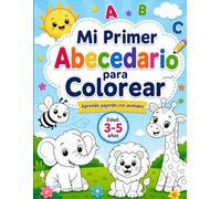 Mi Primer Abecedario para Colorear: Aprende letras, palabras y diviértete coloreando (3-5 años)