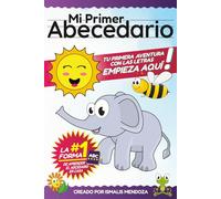 Mi Primer Abecedario: Tu Primer Aventura Con Letras