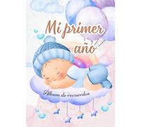 Mi primer año - Álbum de recuerdos para niños: Libro para recién nacido.