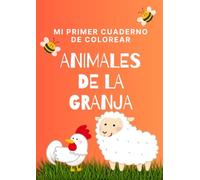 Mi primer cuaderno de colorear: Animales de la Granja