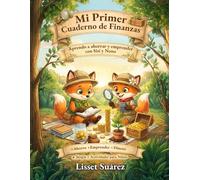 Mi Primer Cuaderno de Finanzas: Aprendo a ahorrar y emprender con Sisi y Nono