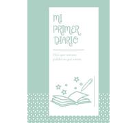 MI PRIMER DIARIO: Escritura para niños de 6 a 10 años