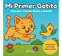 Mi Primer Gatito: Libro para Colorear: 30 Aventuras de un Gatito Adorable - Actividades para Niños de 3 a 8 años