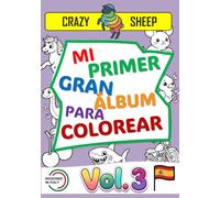 Mi Primer Gran Álbum de Colorear (Vol.3): - 50 Maxi ilustraciones a una sola cara: Dibujos fáciles y originales con líneas gruesas y bien marcadas, ... a los más peques. [ES] (Color Lab - [ES])