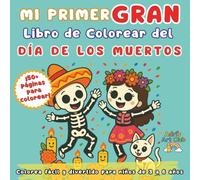 Mi Primer Gran Libro de Colorear del Día de los Muertos: Más de 50 páginas divertidas para niños de 3 a 6 años