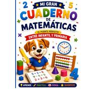 MI PRIMER GRAN LIBRO DE MATEMÁTICAS: Cuaderno de actividades para niños. Sumas, restas, relojes, introducción a la multiplicación, secuencias, lógica ... medidas, problemas y mucho más (MINIGENIOS)