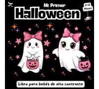 Mi primer Halloween, Libro para bebés de alto contraste, 0-12 meses.: Lindas imágenes en blanco y negro con temática de Halloween para desarrollar la vista infantil, Gran regalo para nuevo bebé