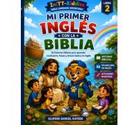 Mi Primer Inglés con la Biblia: 30 historias bíblicas para aprender vocabulario, frases y lectura básica en inglés (Bible Language Adventures)