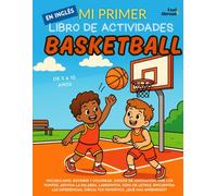 Mi Primer Libro de Actividades en Inglés: Baloncesto Páginas para colorear, laberintos, conecta los puntos, juegos de palabras, busca las diferencias ... Perfecto para Nativos y Estudiantes de Ingle)