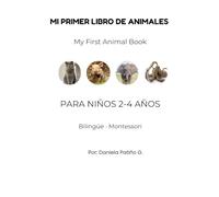Mi primer libro de animales: Aprende animales en español e inglés para niños (2-4 años)