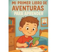 Mi Primer Libro de Aventuras para Aprender: Actividades divertidas y educativas para niños en edad preescolar