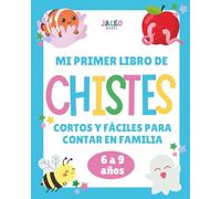 Mi Primer Libro de Chistes: Un regalo original: Chistes cortos y antiaburrimiento para niños y niñas de 6 a 9 años. Un libro a todo color con juegos de palabras, chistes buenos de verdad y retos.