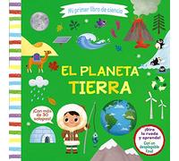 Mi primer libro de ciencia. El planeta Tierra