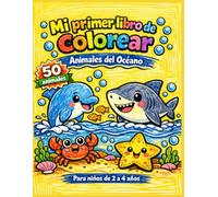 Mi primer libro de colorear: Animales del Océano (Libros de Colorear Pequeños Artistas)