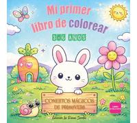 Mi primer libro de colorear : "Conejitos Mágicos de Primavera". 3-6 años. Libro evolutivo. Colección Los Reinos Secretos