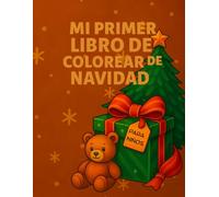 Mi Primer Libro de Colorear de Navidad: Dibujos sencillos y adorables para niños pequeños (2-4 años)