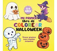 Mi primer libro de colorear Halloween: Trazos gruesos para manitas pequeñas