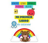 Mi primer libro de colorear. Mas de 90 dibujos para niños a partir de 1 año: Libro de colorear para niños menores de 3 años