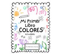 Mi Primer Libro de Colores para Niños: Aprende Colores de Forma Divertida | Actividades de Colorear, Trazar y Reconocer para Niños de 2 a 5 Años